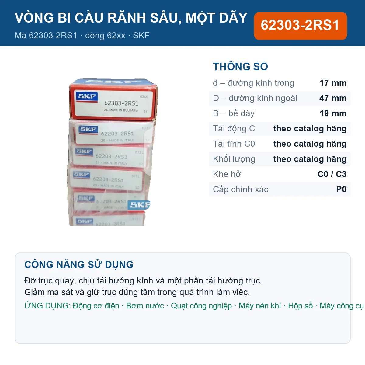 Vòng bi SKF 62303-2RS1 — kích thước 17x47x19mm
